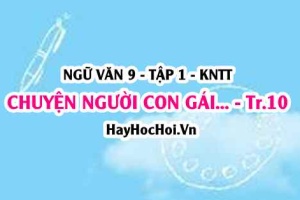 Soạn bài Chuyện người con gái Nam Xương trang 10 Ngữ văn lớp 9 tập 1 Kết nối tri thức
